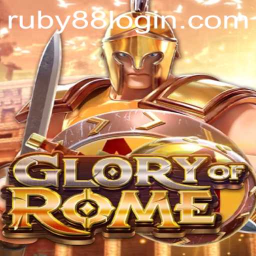 Experience the Epic Strategy of GloryofRome: Dive into the World of RUBY88